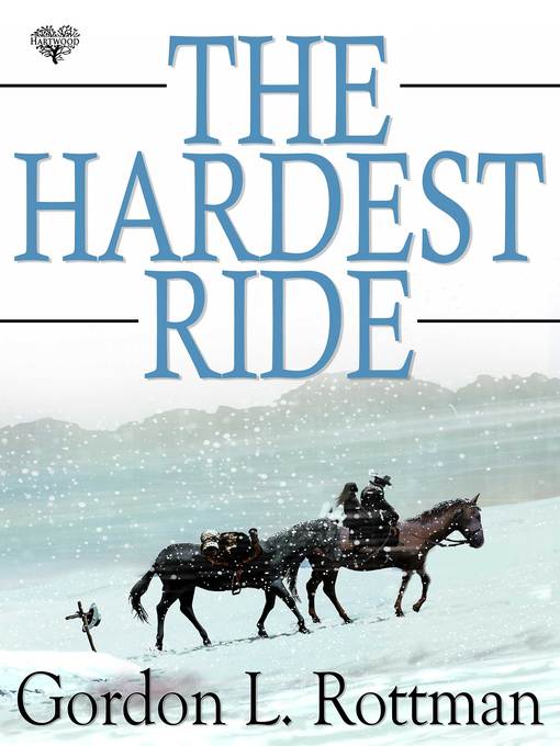 Title details for The Hardest Ride by Gordon L. Rottman - Wait list